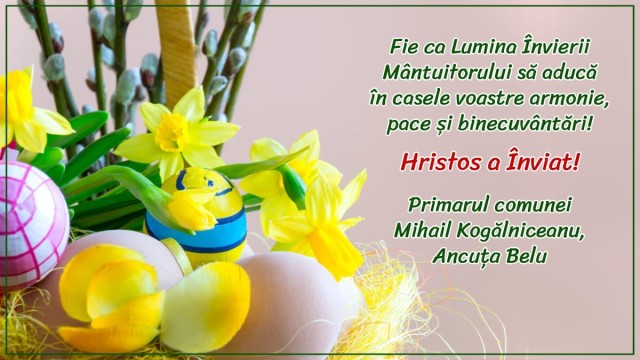Primăria Mihail Kogălniceanu, mesaj cu ocazia sărbătorilor pascale