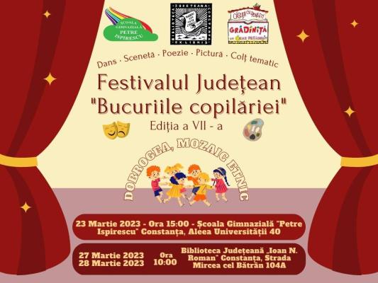  Festivalul „Bucuriile Copilăriei” ediția a VII-a, cu tema ,,Dobrogea, mozaic etnic”