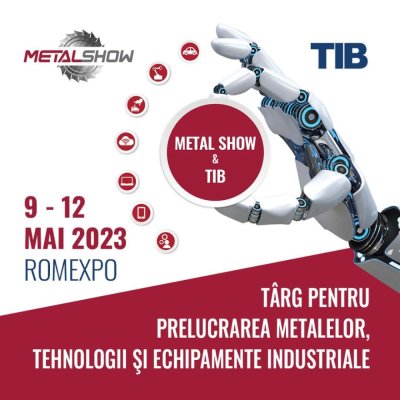 Începe METAL SHOW & TIB, cel mai mare târg tehnic din România!