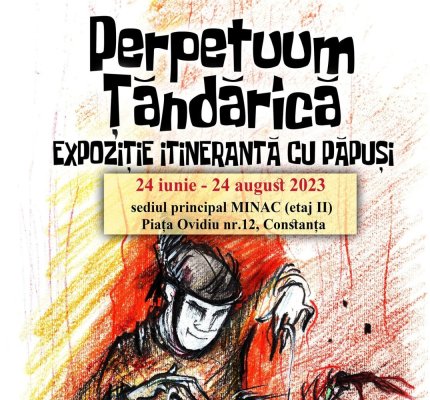 Muzeul Itinerant ”Perpetuum Țăndărică” ajunge la Constanța