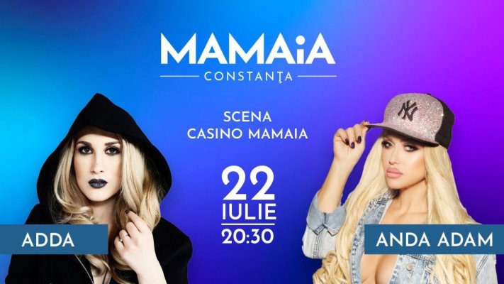 Spectacolul continuă la Mamaia: ADDA și Anda Adam cântă, sâmbătă, în piațeta Cazino