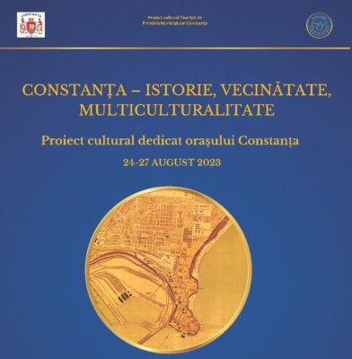 Evenimentul „Constanţa – Istorie, Vecinătate, Multiculturalitate“ își propune să promoveze istoria orașului