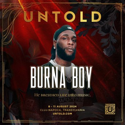 Artistul fenomen al momentului, Burna Boy, vine în premieră în România, la UNTOLD