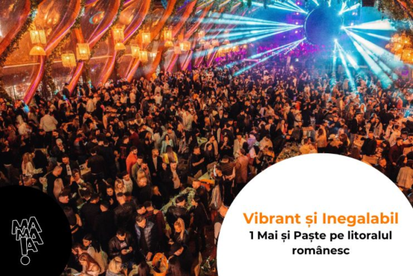 1 mai și Paștele vor fi vibrante și inegalabile pe litoralul românesc