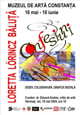  Expoziția Confesiuni, la Muzeul de Artă Constanța, în perioada 16 mai – 10 iunie