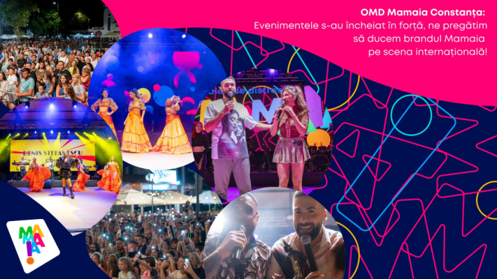 OMD Mamaia: Evenimentele s-au încheiat în forță, ne pregătim să ducem brandul Mamaia pe scena internațională!