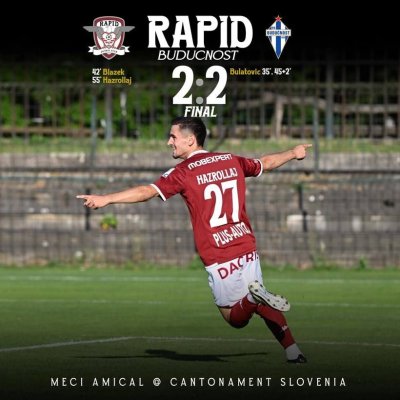 Rapid Bucureşti – Buducnost 2-2 în primul amical al verii pentru giuleşteni