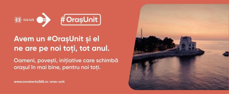 Compania IULIUS lansează platforma  #OrașUnit, ce reunește oameni, acțiuni și inițiative realizate de constănțeni pentru Constanța