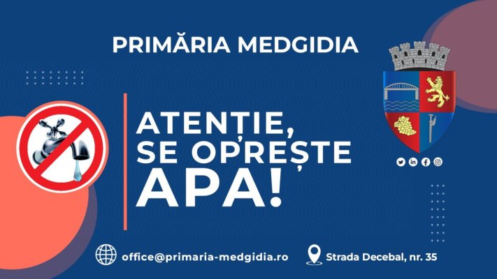 Primăria Medgidia anunță locuitorii: se oprește apa în cartierul Partizanu și localitatea Castelu