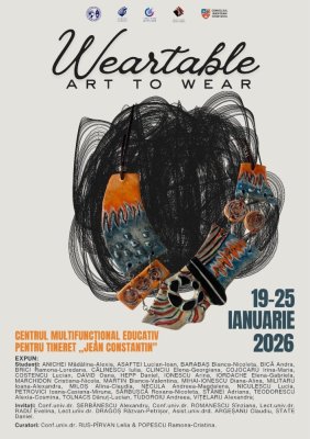 Universitatea Ovidius în colaborare cu Centrul Cultural Teodor T. Burada prezintă expoziția interdisciplinară „Weartable – art to wear”