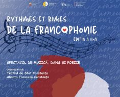 „Rythmes et rimes de la francophonie”, spectacolul dedicat Lunii Francofoniei, revine la Teatrul de Stat Constanța