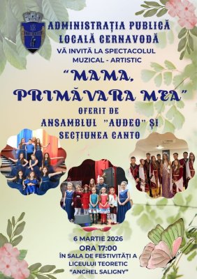 Primăria Cernavodă, invitație la spectacolul ”Mama, primăvara mea”