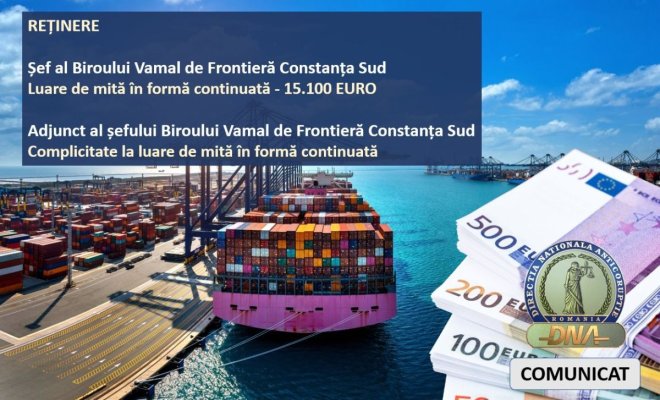 Fostul șef al Vămii Constanța a fost arestat preventiv. Adjunctul lui e sub control judiciar