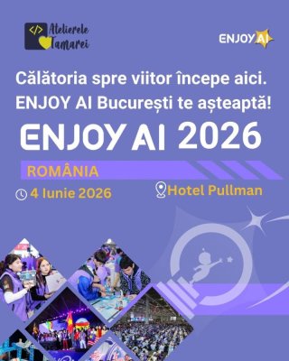 Prima competițe ENJOY AI – Empowering Students Worldwide va avea loc la Hotel Pullman București