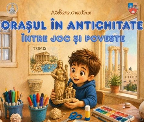 Ateliere creative pentru copii. Orașul Tomis în antichitate, între joc și poveste