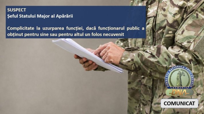 Oficial de la DNA despre dosarul Șefului Statului Major al Armatei Gheorghiță Vlad