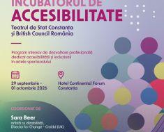 Teatrul de Stat Constanța și British Council România organizează la Constanța Incubatorul de Accesibilitate Teatrul de Stat Constanța și British Council România organizează la Constanța Incubatorul de Accesibilitate