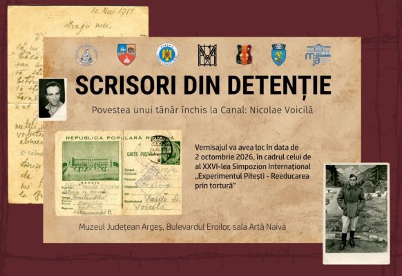 „Scrisori din detenție. Povestea unui tânăr închis la Canal: Nicolae Voicilă” – expoziția itinerantă ajunge la Muzeul Județean Argeș