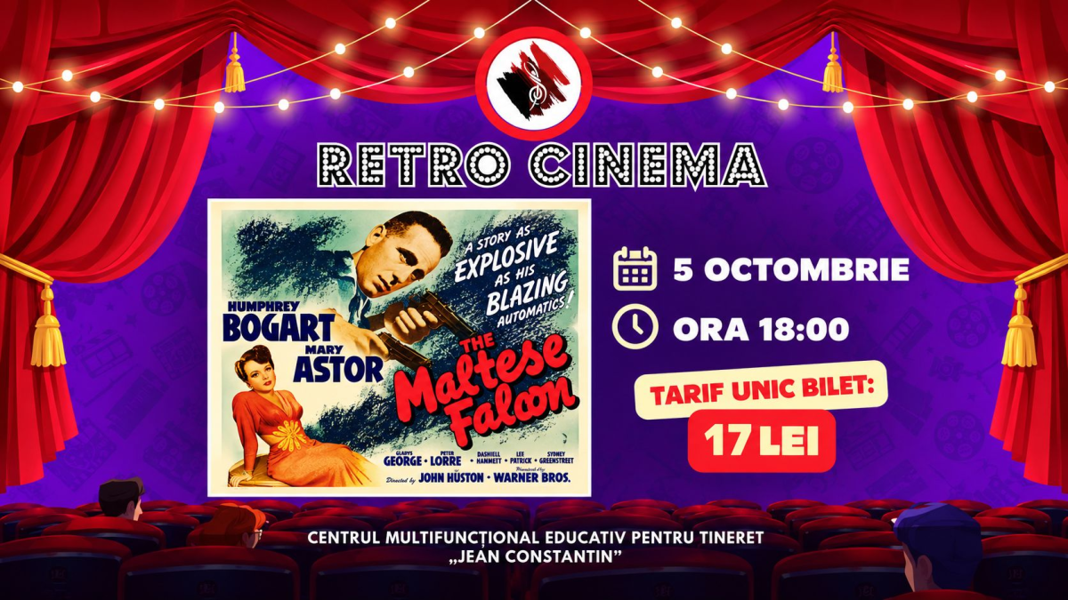RetroCINEMA revine la Centrul „Jean Constantin” cu un clasic al filmului noir: „soimul maltez RetroCINEMA revine la Centrul „Jean Constantin” cu un clasic al filmului noir: „soimul maltez