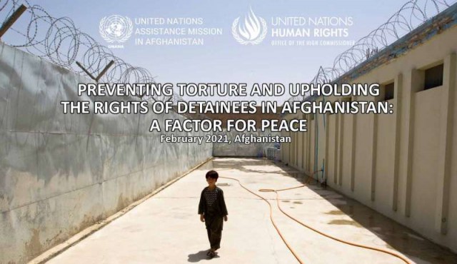 Raport UNAMA: Tortura se menţine la un nivel ridicat în centrele de detenţie din Afganistan