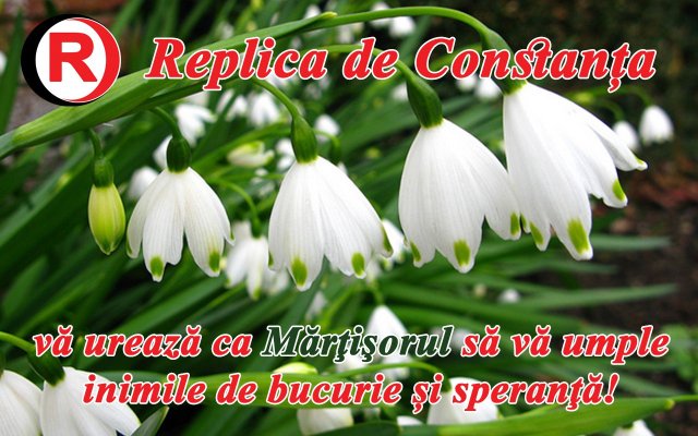 REPLICA vă urează ca mărțișorul să vă umple inimile de bucurie și speranță!