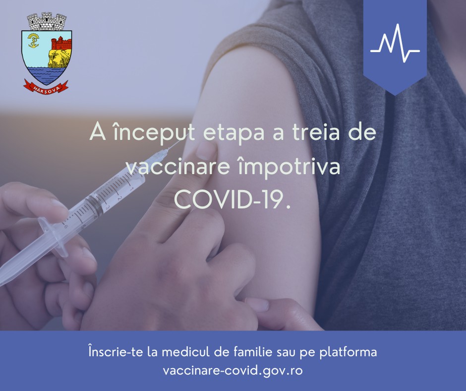 Primăria Hârşova informează că cetăţenii se pot înscrie pentru vaccin, în etapa a III-a