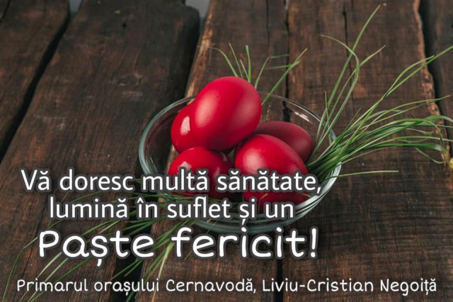 Primarul din Cernavodă, mesaj cu ocazia Paştelui
