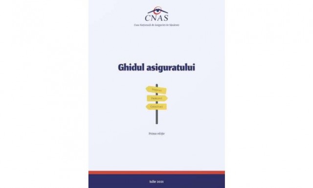 CNAS a lansat „Ghidul asiguratului“, în care este prezentat modul de funcţionare a sistemului