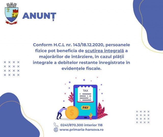 Primăria Hârșova anunță scutirea integrală a majorărilor de întârziere
